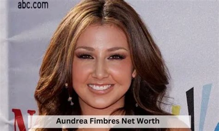 Aundrea Fimbres Net Worth
