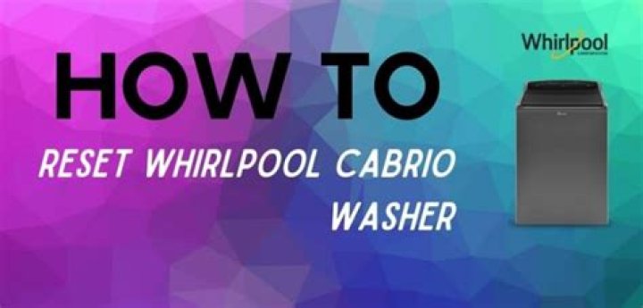 How to reset cabrio washer
