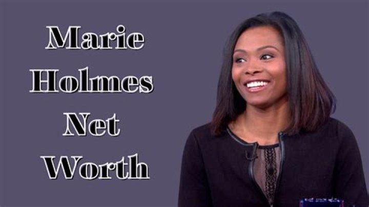 Marie Holmes Net Worth