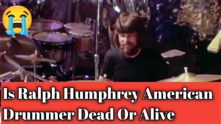Ralph Humphrey Dead Or Alive? Rumours About The Death