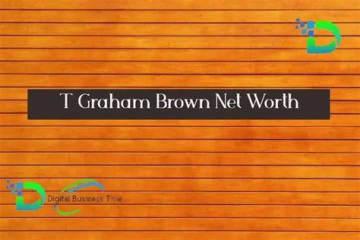 T. Graham Brown Net Worth