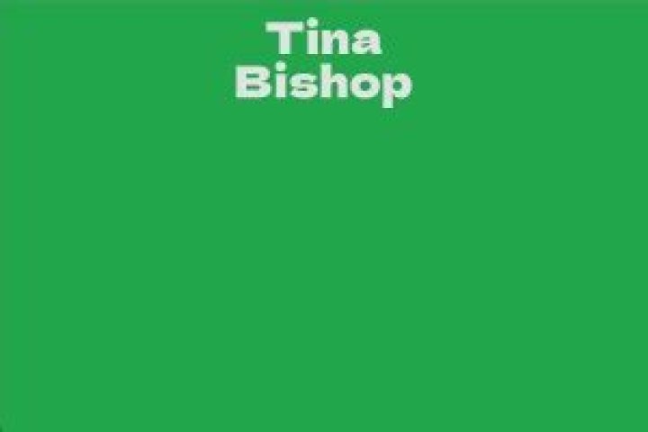 Tina Bishop Net Worth